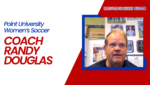 Point University Women’s Soccer – Coach Randy Douglas