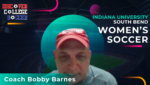 Indiana University – South Bend Women’s Soccer – Coach Bobby Barnes